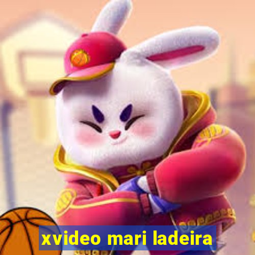 xvideo mari ladeira